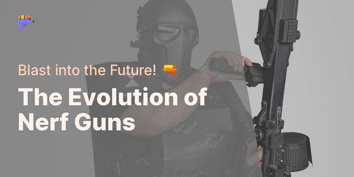 From Past To Present Nerf Gun History And Evolution Over The Years